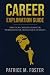 Career Exploration Guide: C...