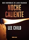 Noche caliente by Lee Child