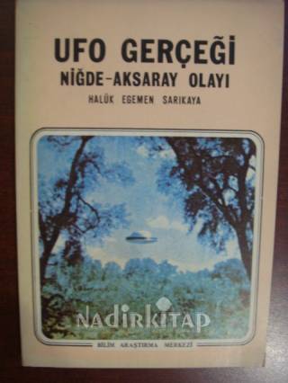 Ufo Gerçeği - Niğde Aksaray Olayı