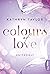 Entfesselt (Colours of Love #1)