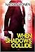 When Shadows Collide (Arik Bar Nathan #1)
