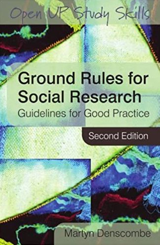 Ground Rules for Social Research (UK Higher Education OUP Humanities & Social Sciences Study Skills)
