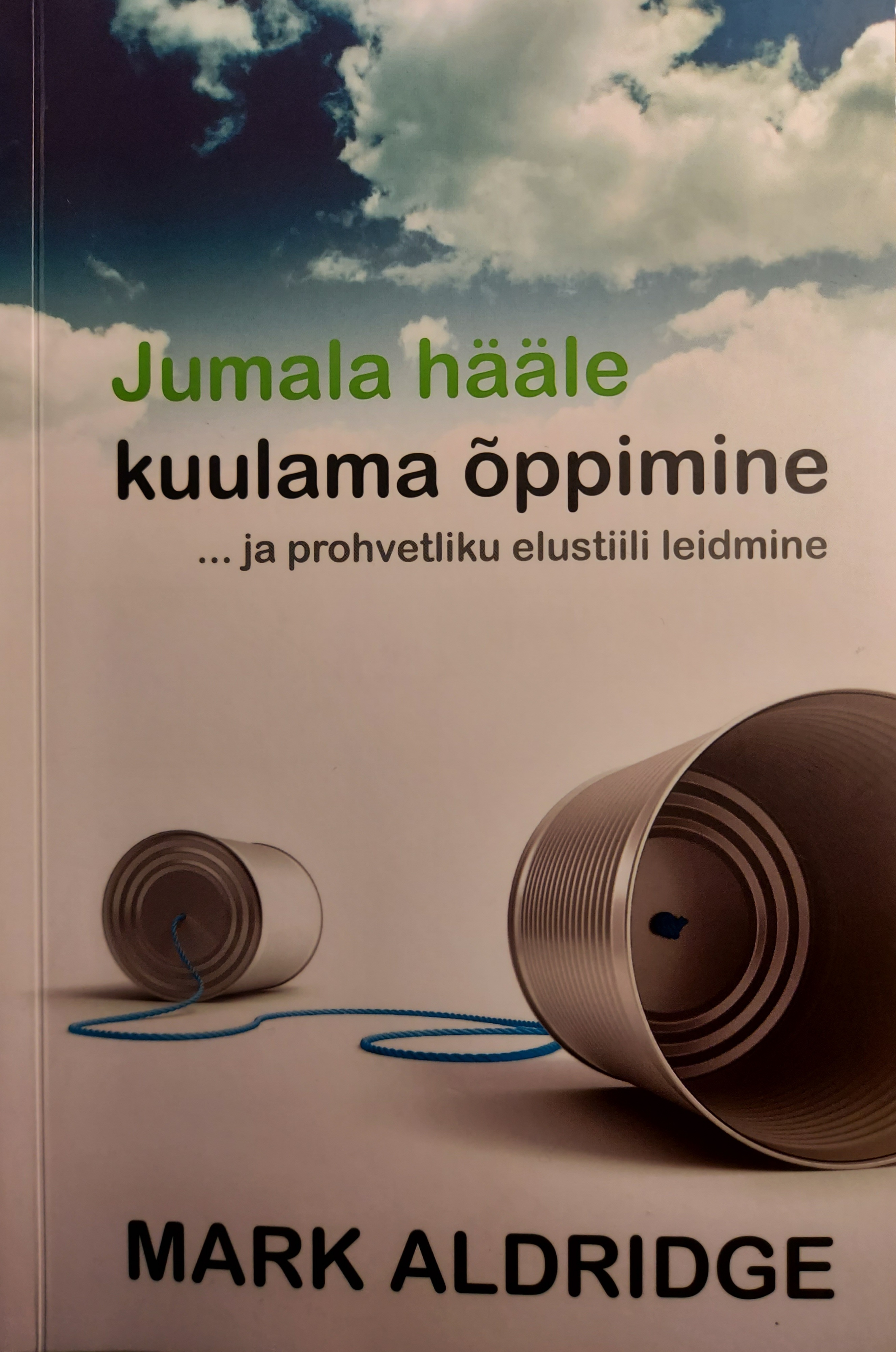 Jumala hääle kuulama õppimine... ja prohvetliku elustiili leidmine