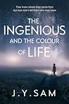 The Ingenious and the Colour of Life