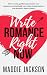 Write Romance Right Now: Ho...