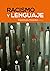 Racismo y lenguaje by Virginia Zavala
