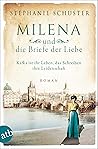 Milena und die Briefe der Liebe: Kafka ist ihr Leben, das Schreiben ihre Leidenschaft (Außergewöhnliche Frauen zwischen Aufbruch und Liebe 3) (German Edition)