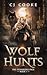 Wolf Hunts (Stoneridge Pack, #1)