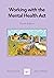 Working with the Mental Health Act