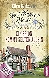 Tee? Kaffee? Mord! Ein Spion kommt selten allein by Ellen Barksdale
