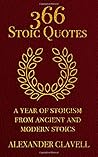 366 Stoic Quotes: A Year Of Stoicism From Ancient And Modern Stoics