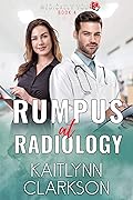Rumpus At Radiology