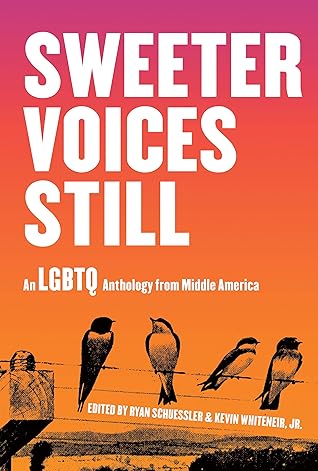 Sweeter Voices Still: An LGBTQ Anthology from Middle America