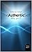 The Authentic Self. Who am I? (Authentic Living and Leading Book 1)