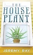 The Houseplant