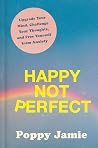 Happy Not Perfect...