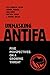 Unmasking Antifa: Five Perspectives on a Growing Threat