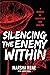 Silencing the Enemy Within:...