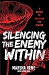 Silencing the Enemy Within: A Memoir of Addiction and Healing