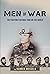 Men of War: The Fighting Few Who Took on the World
