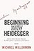 Beginning with Heidegger: Strauss, Rorty, Derrida, Dugin and the Philosophical Constitution of the Political