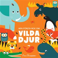 Min första bok om vilda djur (Board book)
