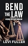 Bend The Law 3