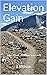 Elevation Gain: Life Lesson...