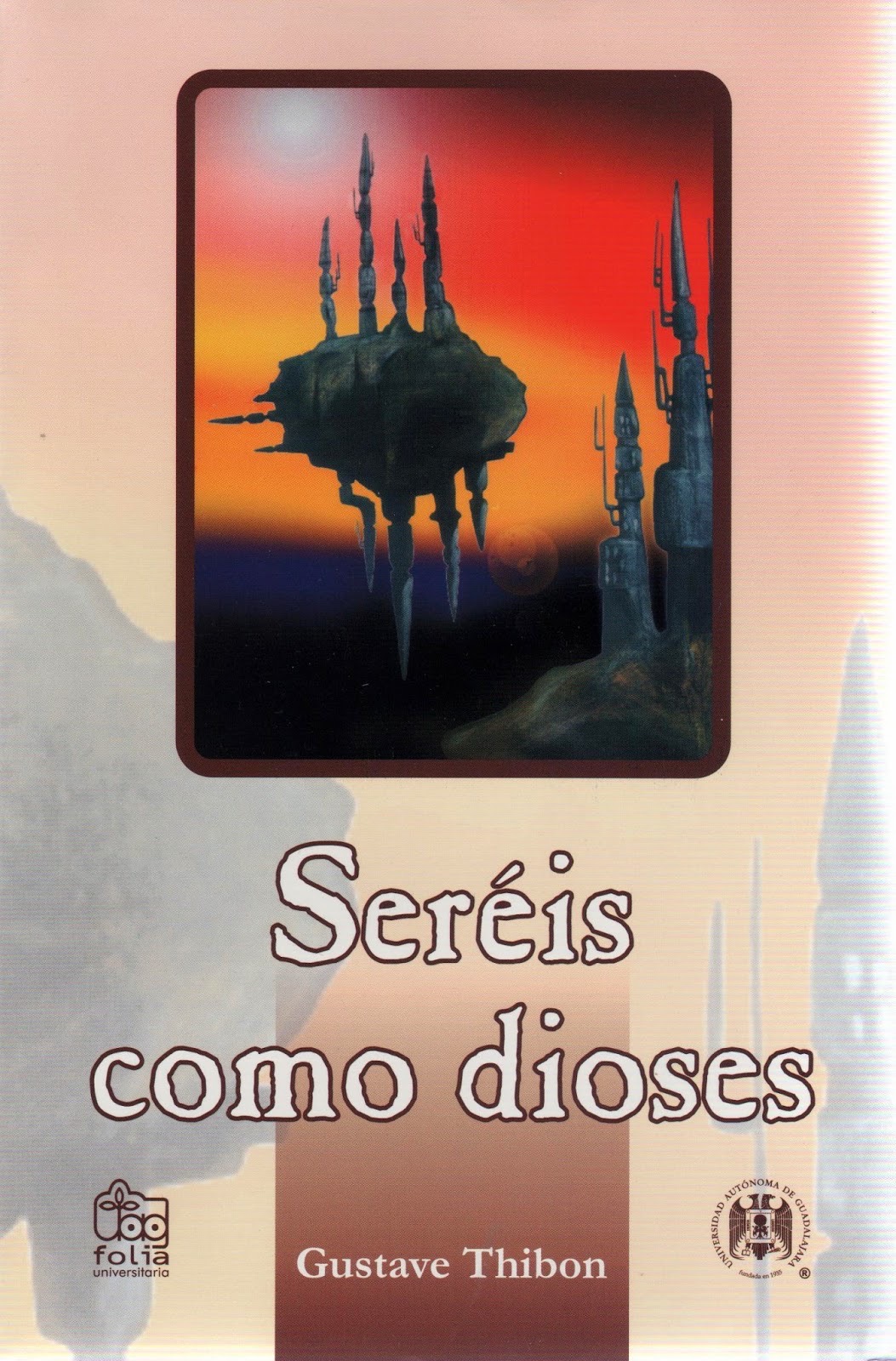 Seréis Como Dioses (Paperback)