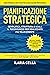 PIANIFICAZIONE STRATEGICA by Ilaria Cella