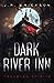 Dark River Inn (Troubled Sp...