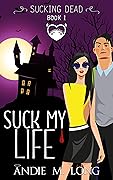 Suck My Life