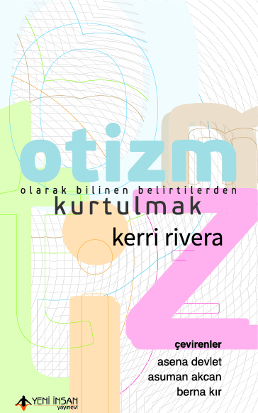 Otizm Olarak Bilinen Belirtilerden Kurtulmak (Paperback)