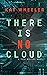 There is No Cloud (Cameron ...