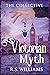 Victorian Myth (The Collective #3)
