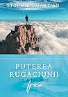 Puterea rugaciuni...
