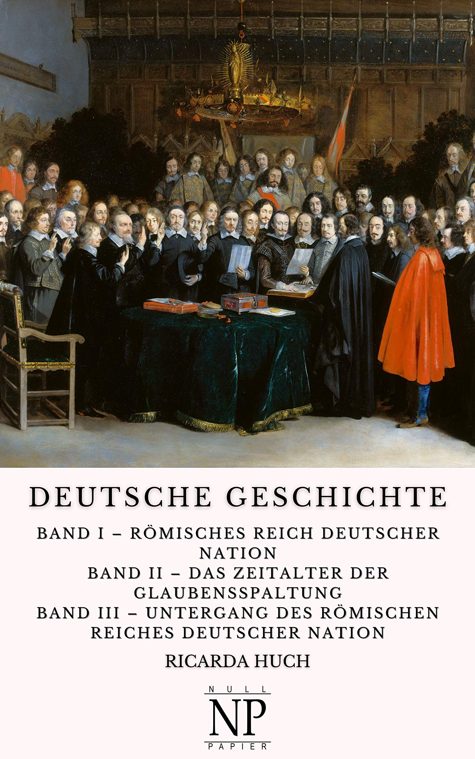 Deutsche Geschichte: In drei Bänden (Sachbücher bei Null Papier) (German Edition)