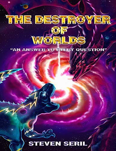 The Destroyer of Worlds: An Answer to Every Question