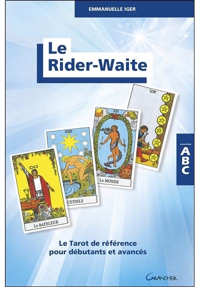 Le Rider-Waite - Le Tarot de référence pour débutants et avancés