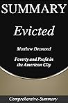 Summary: Evicted by Matthew Desmond - Poverty and Profit in the American City (Comprehensive-Summary Book 4)