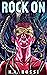Rock On (Rockstar Ending #2)