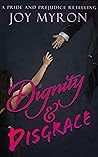 Dignity & Disgrace (Falling into Austen #1)