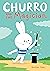 Churro and the Magician: A ...