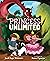 Princess Unlimited by Jacob Sager Weinstein