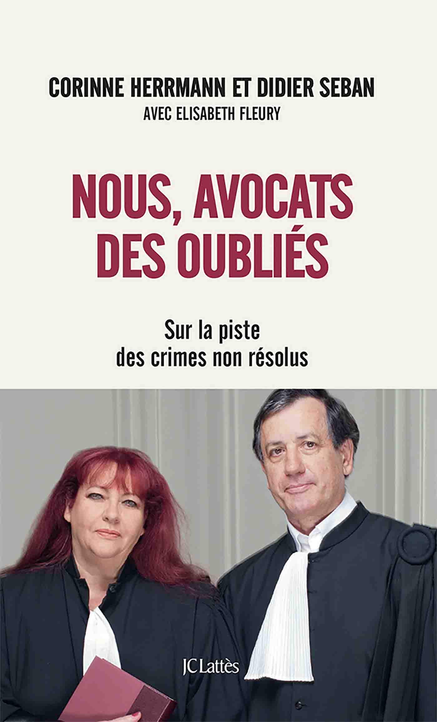 Nous, avocats des oubliés: Sur la piste des crimes non résolus (French Edition)