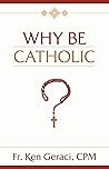 Why Be Catholic
