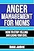 Anger Management for Moms: ...