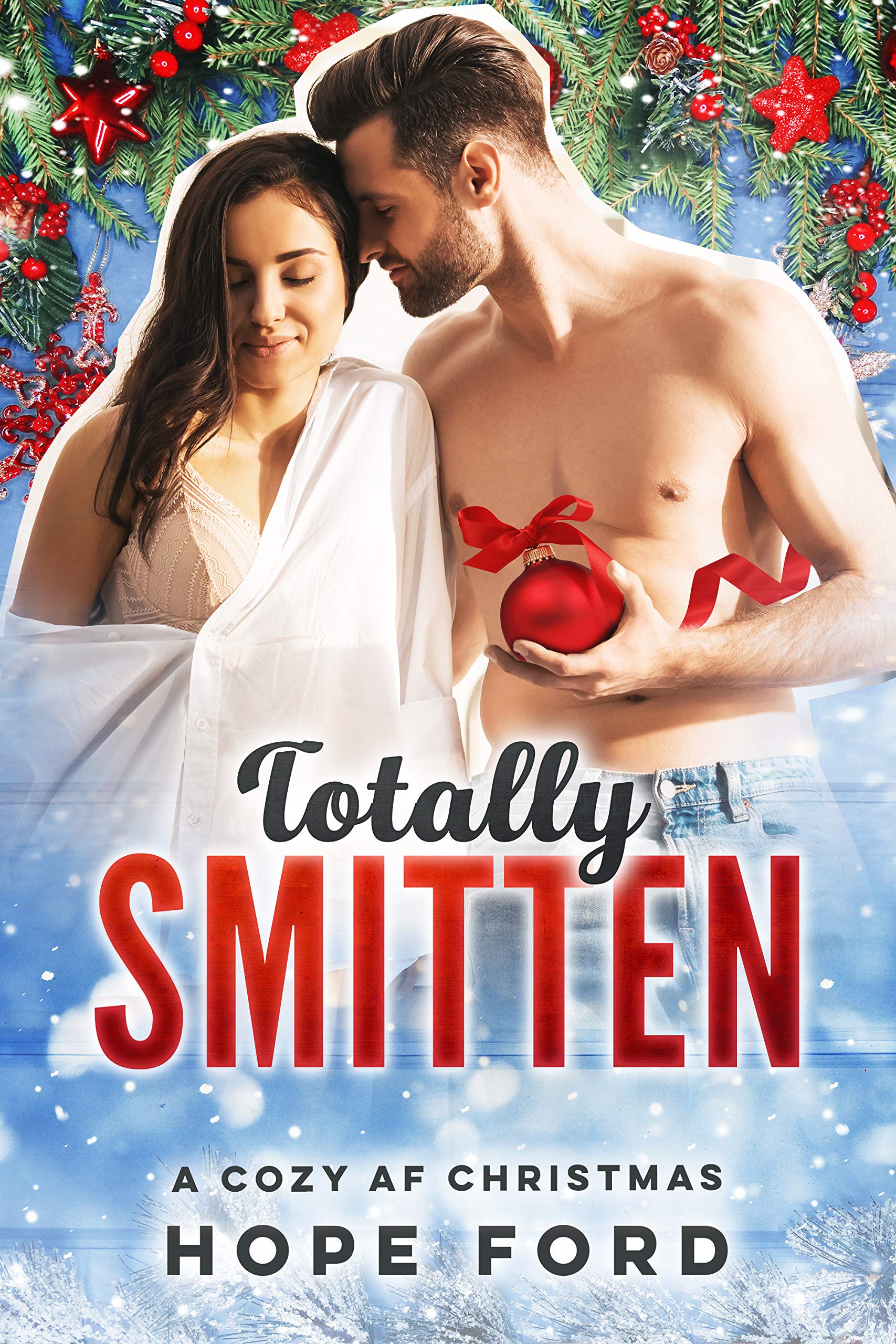 Totally Smitten: A Cozy AF Christmas 3 (Kindle Edition)