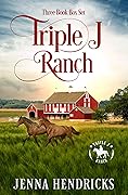 Triple J Ranch Boxed Set #1