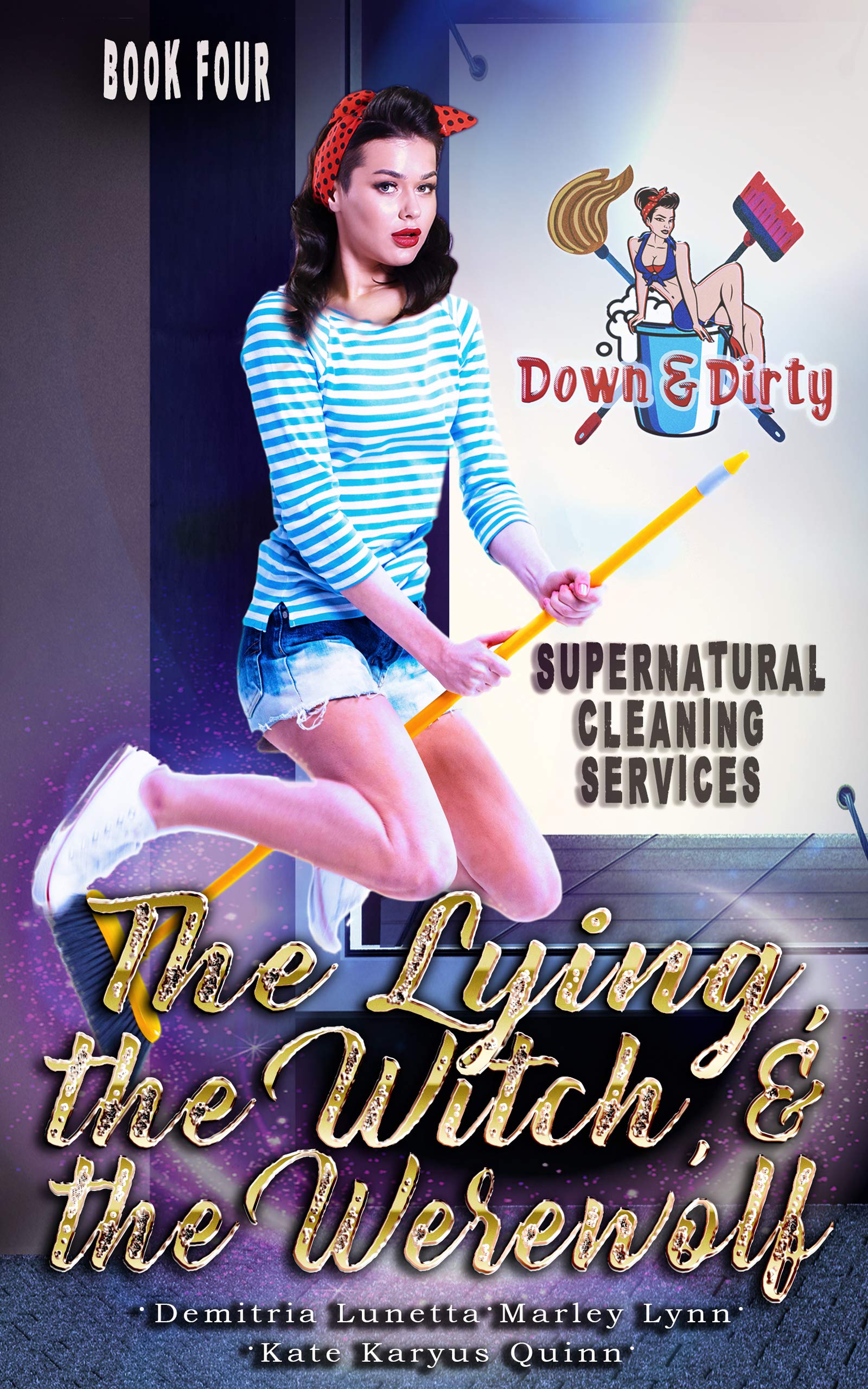 The Lying, the Witch, and the Werewolf (Down & Dirty Supernatural Cleaning Services #4)